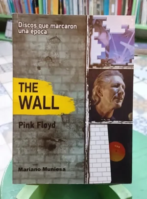 783092-MLA114825162908_082026 The Wall: Pink Floyd - Mariano Muniesa