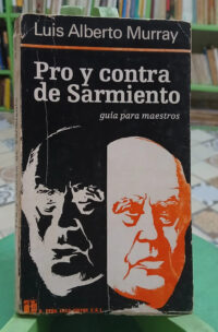 Pro Y Contra De Sarmiento - Luis Alberto Murray -