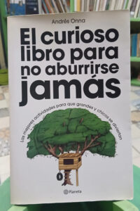 El Curioso Libro Para No Aburrirse Jamás - Andrés Onna