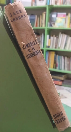 Memorias De Un Alcoholista - Jack London -