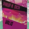 849523-MLA116379617233_082026 Valis - Philip K. Dick
