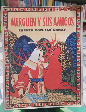 Merguen Y Sus Amigos - Cuento Popular Nanay