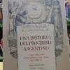 Una Historia Del Progreso Argentino - Juan Carlos Grassi