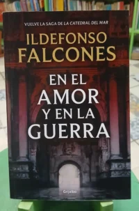 En El Amor Y En La Guerra - Ildefonso Falcones