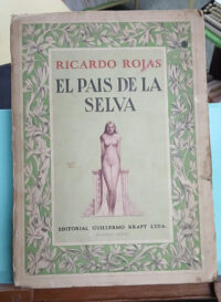 El País De La Selva, Ricardo Rojas, Kraft, Ilustrado, 1946