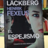 El Espejismo - Camila Läckberg, Henrik Fexeus