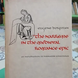 The Narreme In The Medieval Romance Epic - Eugene Dorfman