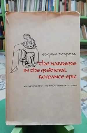 The Narreme In The Medieval Romance Epic - Eugene Dorfman