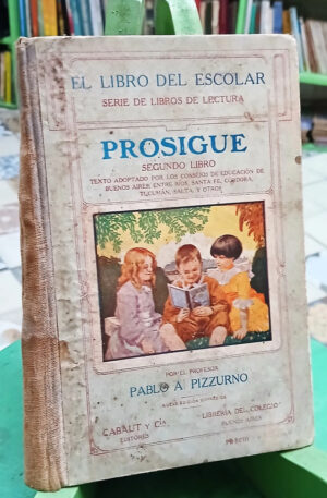 El Libro Del Escolar: Prosigue - Pablo Pizzurno