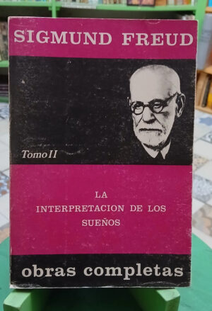 La Interpretación De Los Sueños - Sigmund Freud