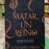 740510-MLA117035857839_092026 Matar Un Reino - Alexandra Christo