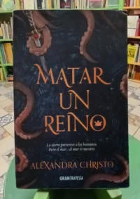 Matar Un Reino - Alexandra Christo