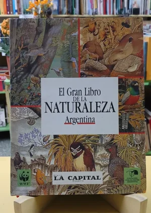 761592-MLA117200319023_092026 El Gran Libro De La Naturaleza Argentina - La Capital
