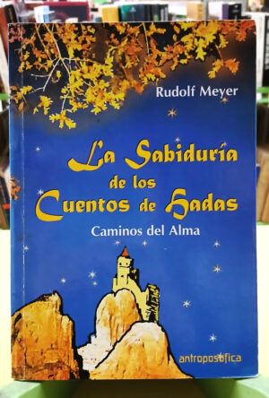 La Sabiduría De Los Cuentos De Hadas - Rudolf Meyer