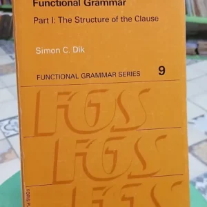 The Theory Of Functional Grammar - Simon C. Dik