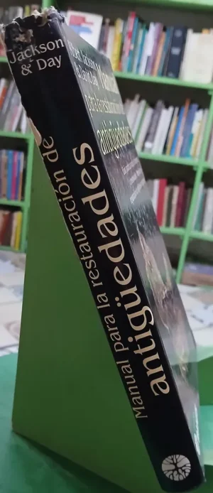 Manual Para La Restauración De Antigüedades - Jackson & Day