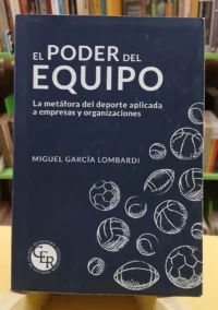 El Poder Del Equipo - Miguel García Lombardi