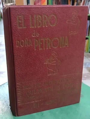 El Libro De Doña Petrona: Recetas De Arte Culinario