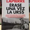 Érase Una Vez La Urss - Dominique Lapierre