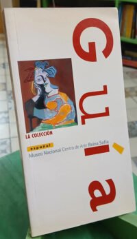 Guía La Colección. Museo Reina Sofía - Aldeasa