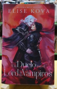Un Duelo Con El Lord De Los Vampiros - Elise Kova