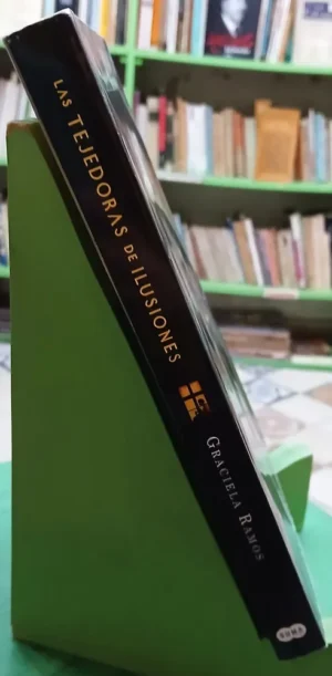 Las Tejedoras De Ilusiones - Graciela Ramos