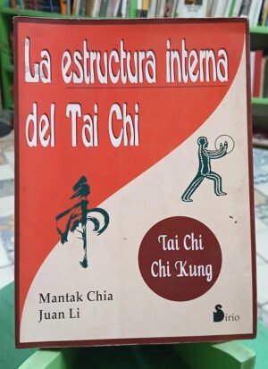 La Estructura Interna Del Tai Chi: Tai Chi, Chi Kung