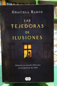 Las Tejedoras De Ilusiones - Graciela Ramos