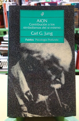 Aion Contribución A Los Simbolismos Del Si-mismo - Carl Jung
