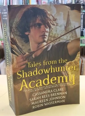 Tales From The Shadowhunter Academy - Clare, Brennan,johnson