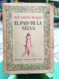 El País De La Selva - Ricardo Rojas