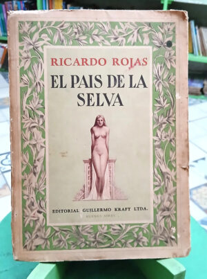 El País De La Selva - Ricardo Rojas