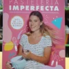 Pastelería Imperfecta: Más De 100 Recetas Bomba - V. Ramallo
