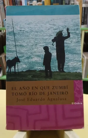 El Año Que Zumbí Tomó Río De Janeiro - Agualusa