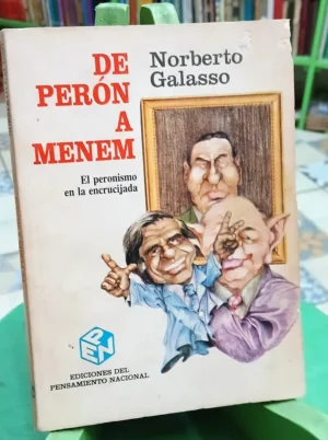De Perón A Menem: El Peronismo En La Encrucijada