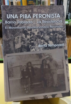 927034-MLA119578178065_102026 Una Piba Peronista - Berta Temporelli