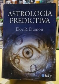 Astrología Predictiva - Eloy R. Dumón - Kier