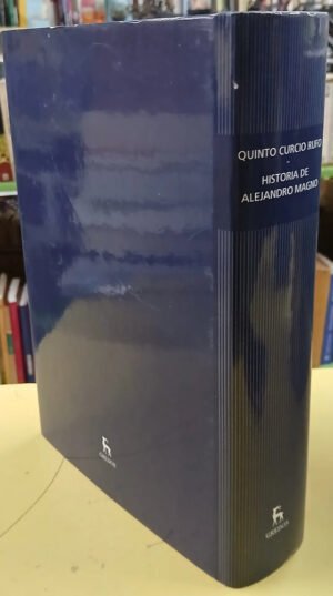Historia De Alejandro Magno - Quinto Curcio Rufo