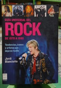 Guía Universal Del Rock 1970-1990 - Jordi Bianciotto