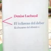 El Infierno Del Deber: El Discurso Del Obsesivo - D. Lachaud