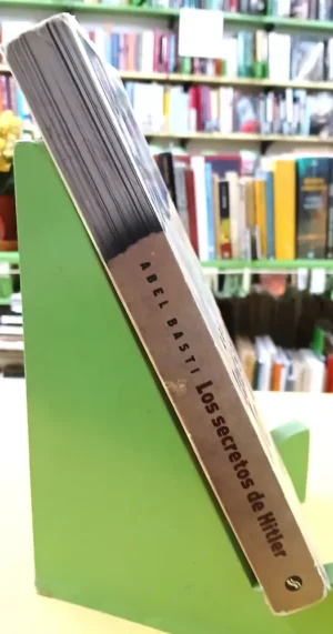Los Secretos De Hitler - Abel Basti