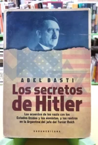 Los Secretos De Hitler - Abel Basti