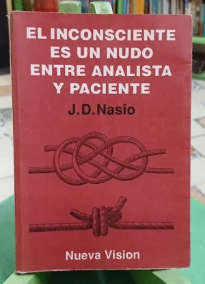 997835-MLA120429309343_102026 El Inconsciente Es Un Nudo - J.d. Nasio